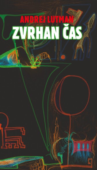Andrej Lutman: ZVRHAN ČAS