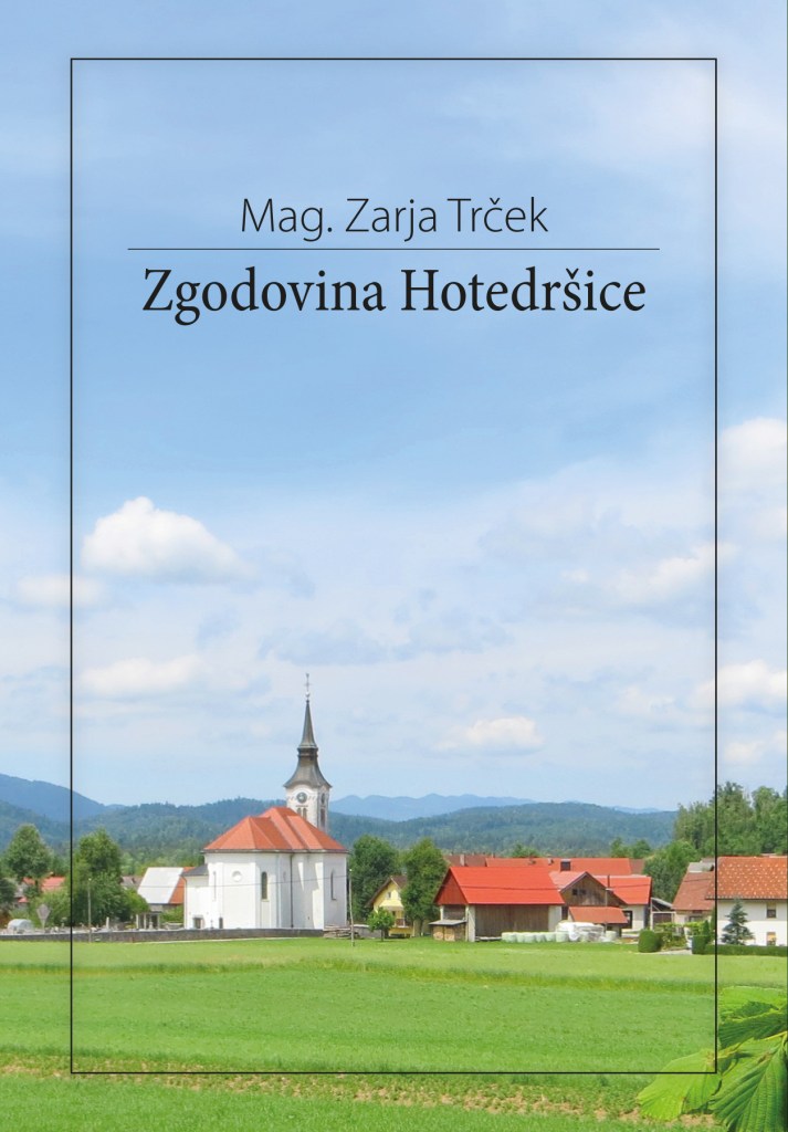 Mag. Zarja Trček - ZGODOVINA HOTEDRŠICE