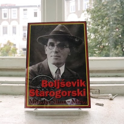 AKCIJA Miroslav Slana - Miros - BOLJŠEVIK STAROGORSKI