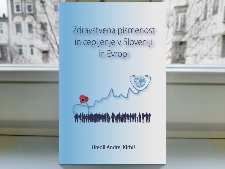 Ur.: Andrej Kirbiš: ZDRAVSTVENA PISMENOST INCEPLJENJE V SLOVENIJI IN EVROPI